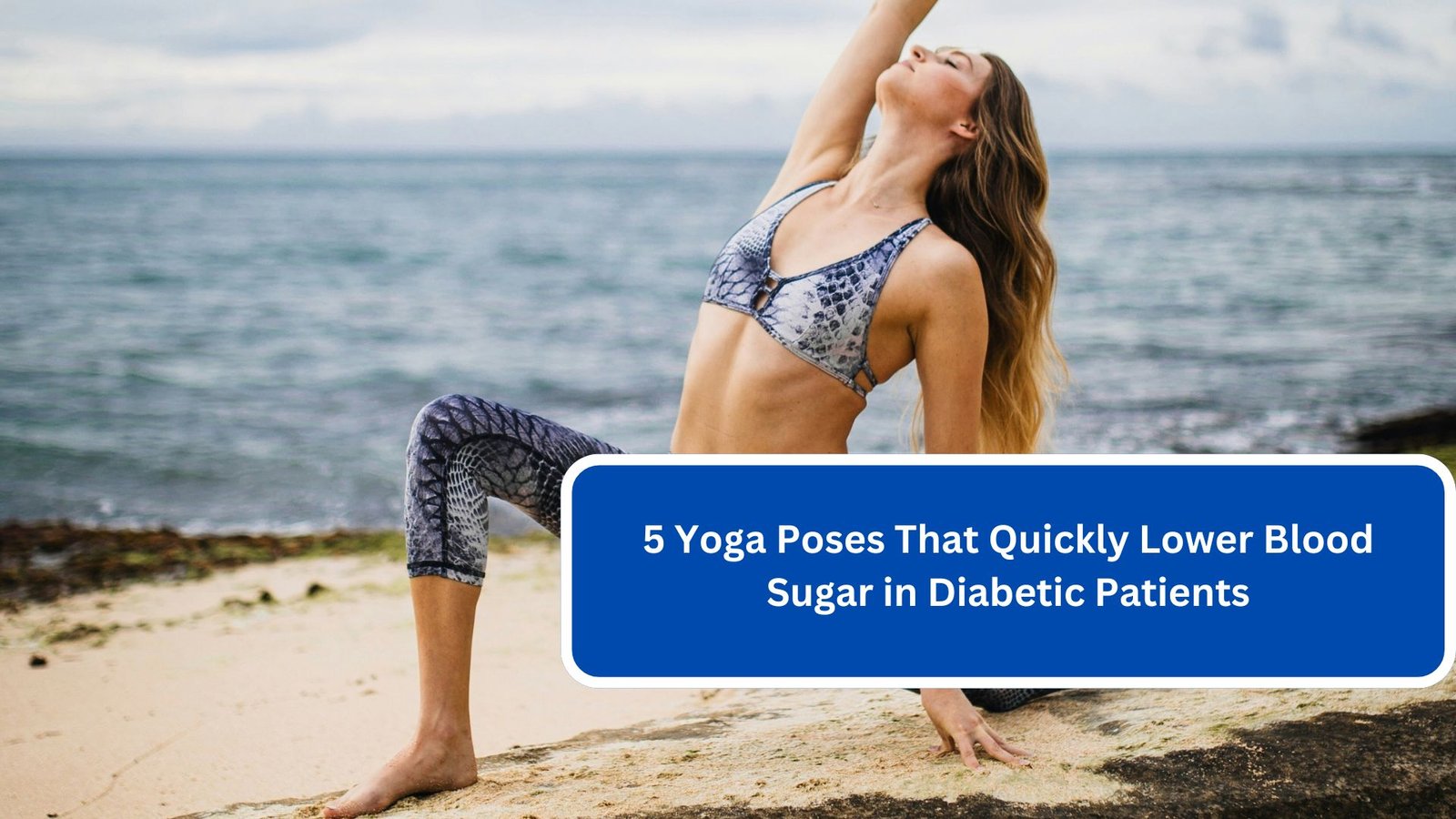 5 Yoga Poses That Quickly Lower Blood Sugar in Diabetic Patients