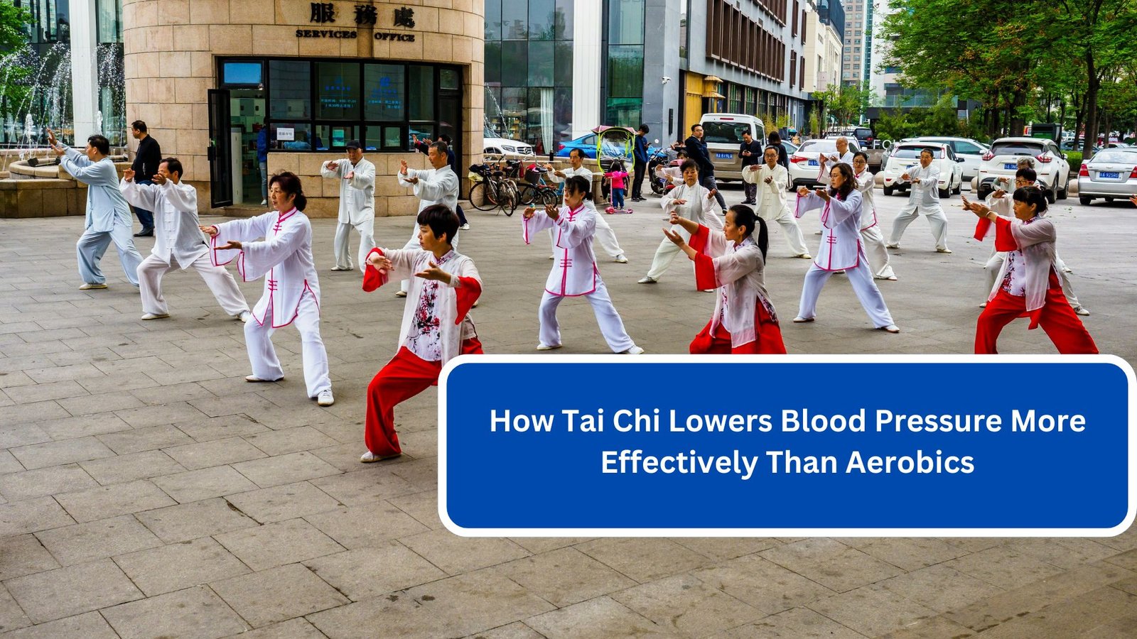 How Tai Chi Lowers Blood Pressure More Effectively Than Aerobics