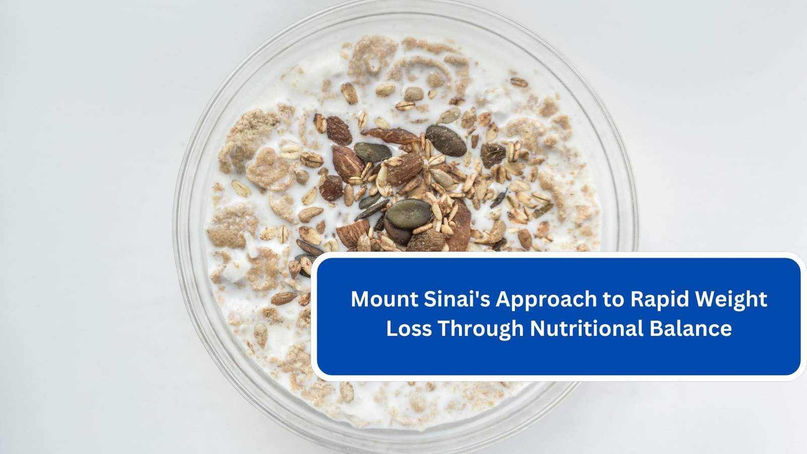 Mount Sinai's Approach to Rapid Weight Loss Through Nutritional Balance