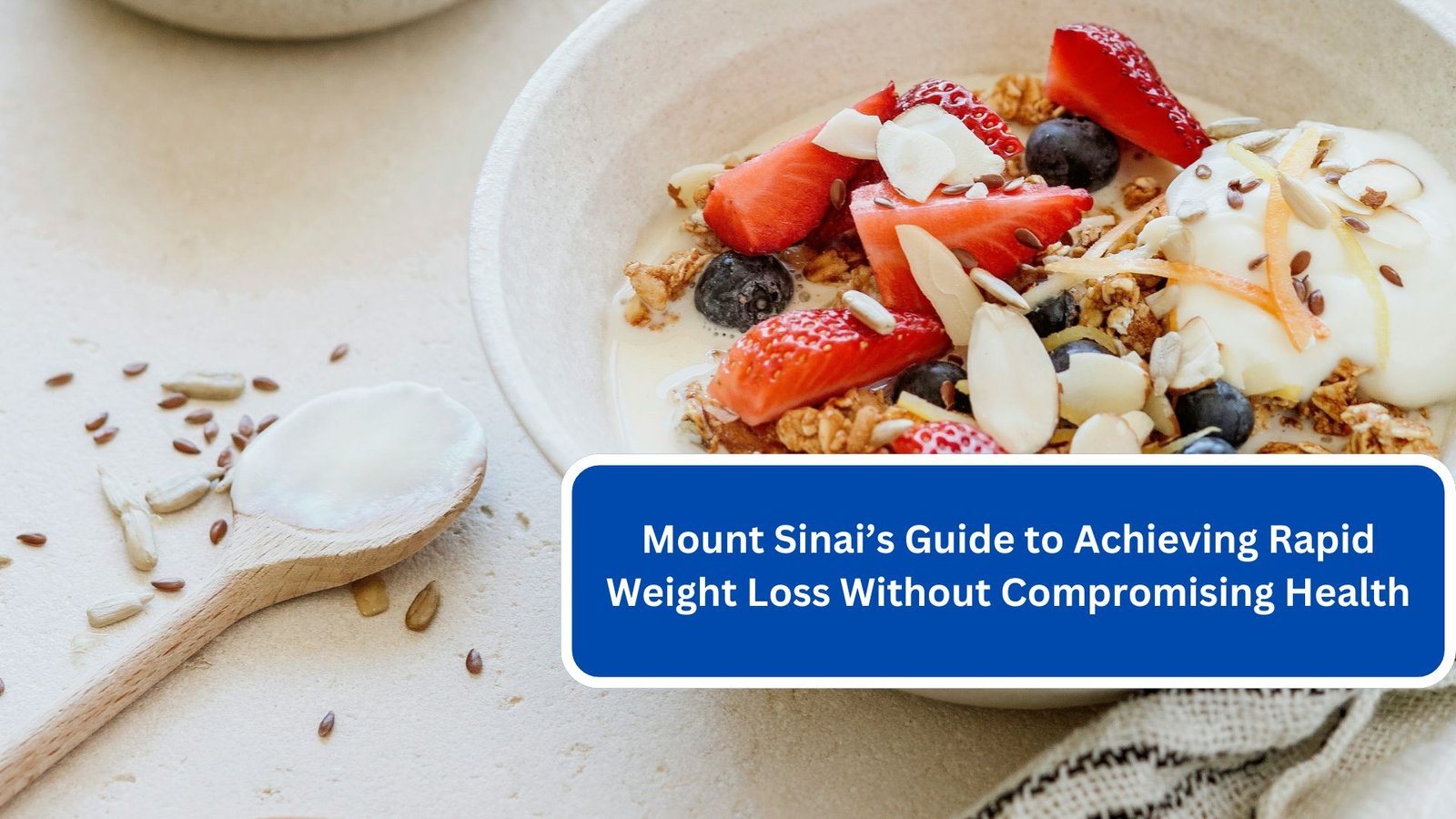 Mount Sinai’s Guide to Achieving Rapid Weight Loss Without Compromising Health